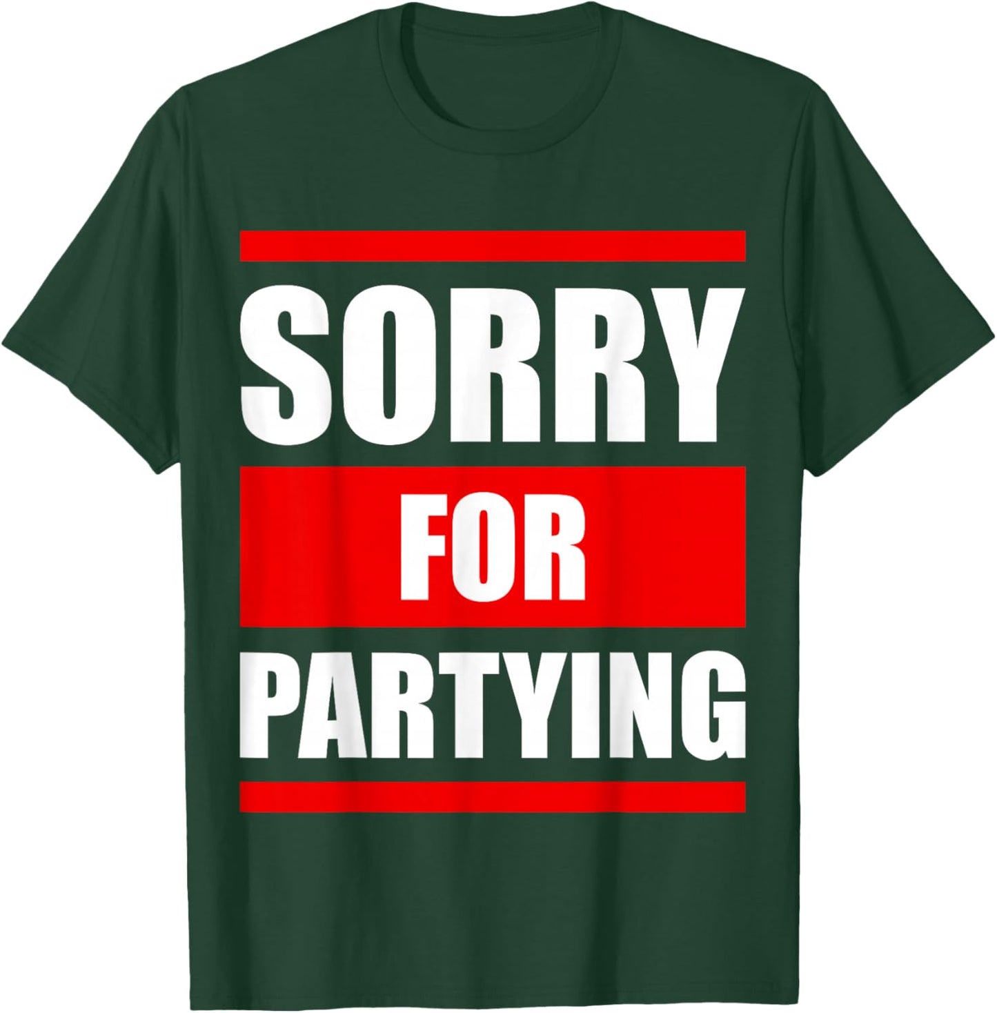 Sorry for Partying Funny Halloween Birthday Costume T-Shirt - T-Shirt | Forest