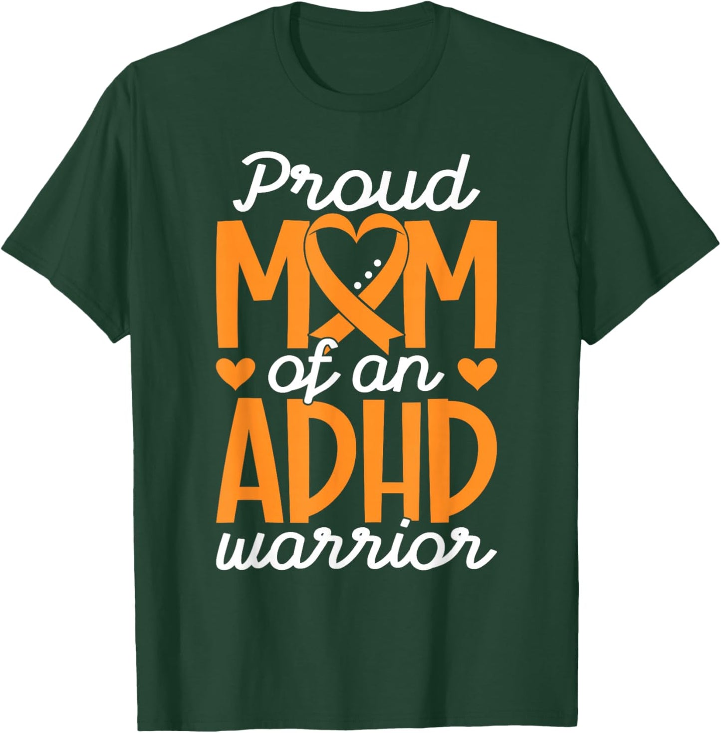 Mom of an ADHD Warrior Mother ADHD Awareness Proud ADHD Mom T-Shirt - T-Shirt | Forest