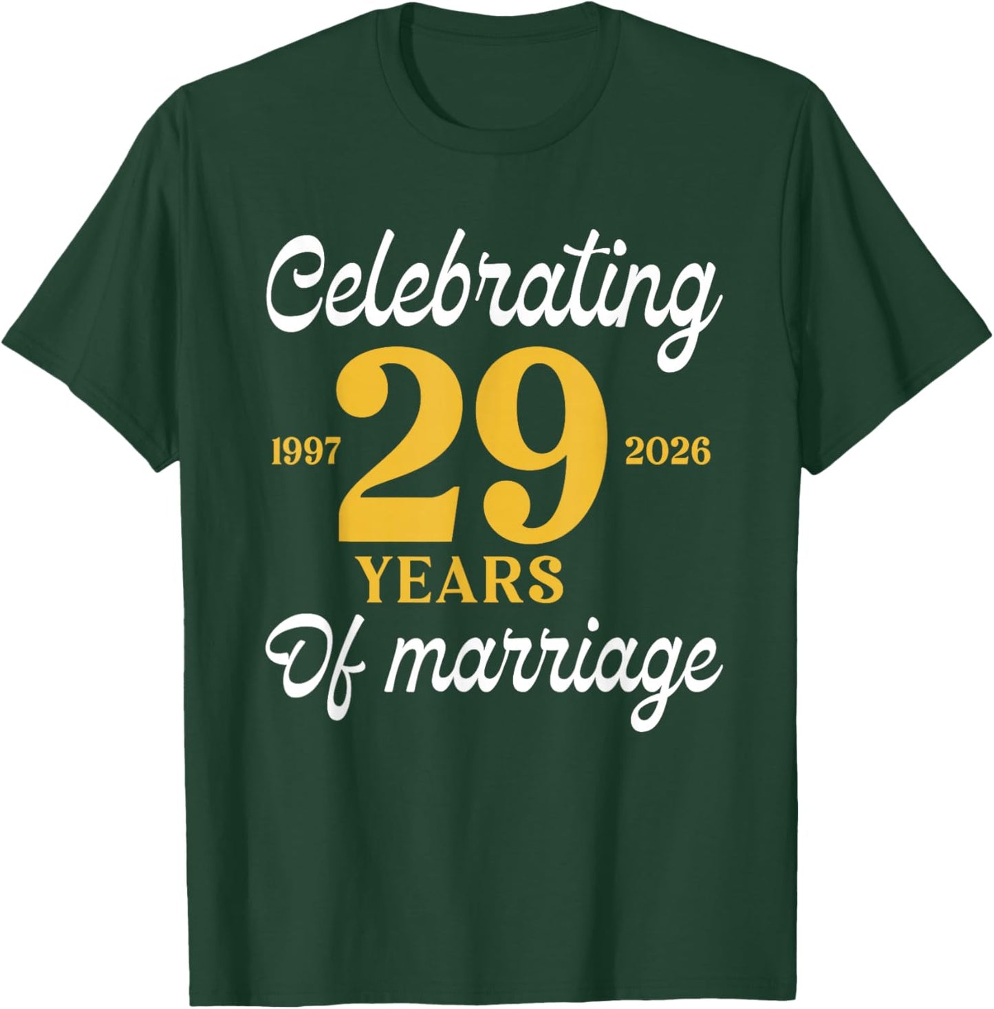 Funny 29 Years of Marriage 1997 29th Wedding Anniversary T-Shirt - T-Shirt | Forest