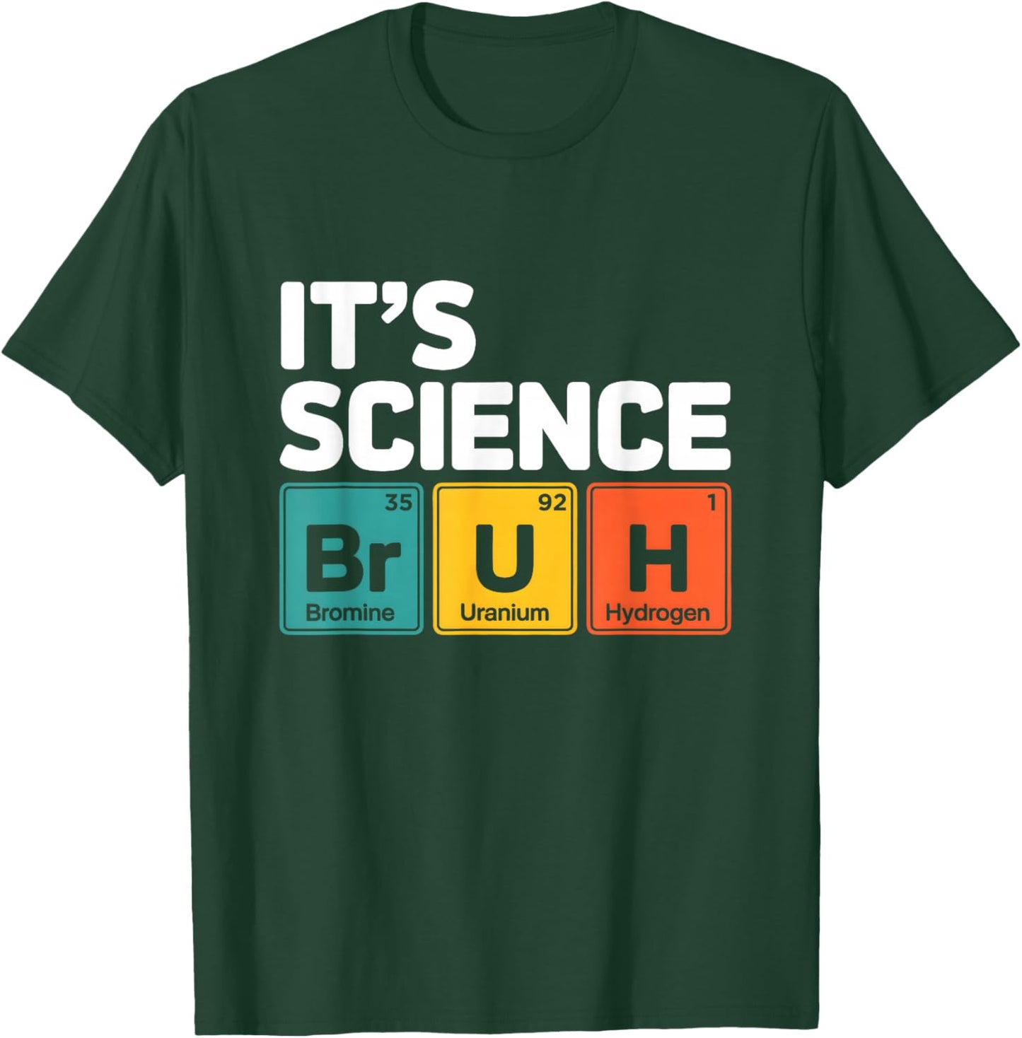 It's Science Bruh Periodic Table of Elements Meme Nerdy Bro T-Shirt - T-Shirt | Forest