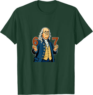 6-7 1776 Ben Franklin Six Seven American History 6 7 T-Shirt - T-Shirt | Forest