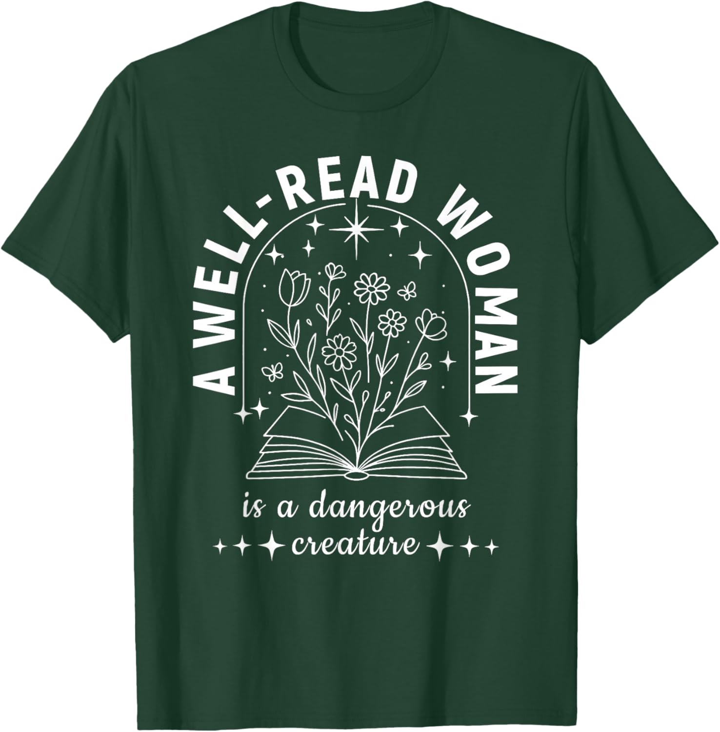 A Well Read Woman Design | Book Lover Literary Quote T-Shirt - T-Shirt | Forest