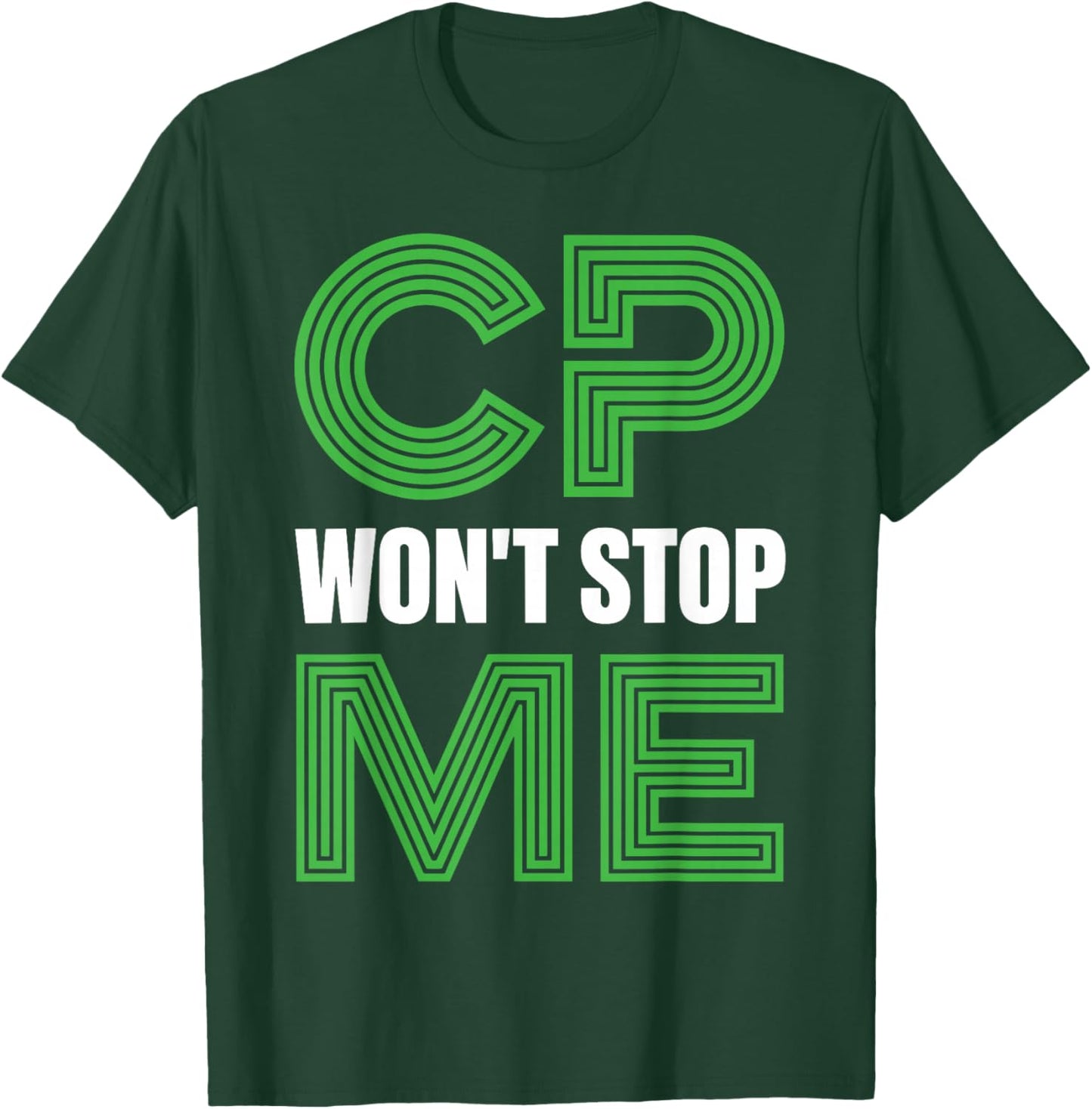CP Won't Stop Me Warrior Fighter Cerebral Palsy Awareness T-Shirt - T-Shirt | Forest