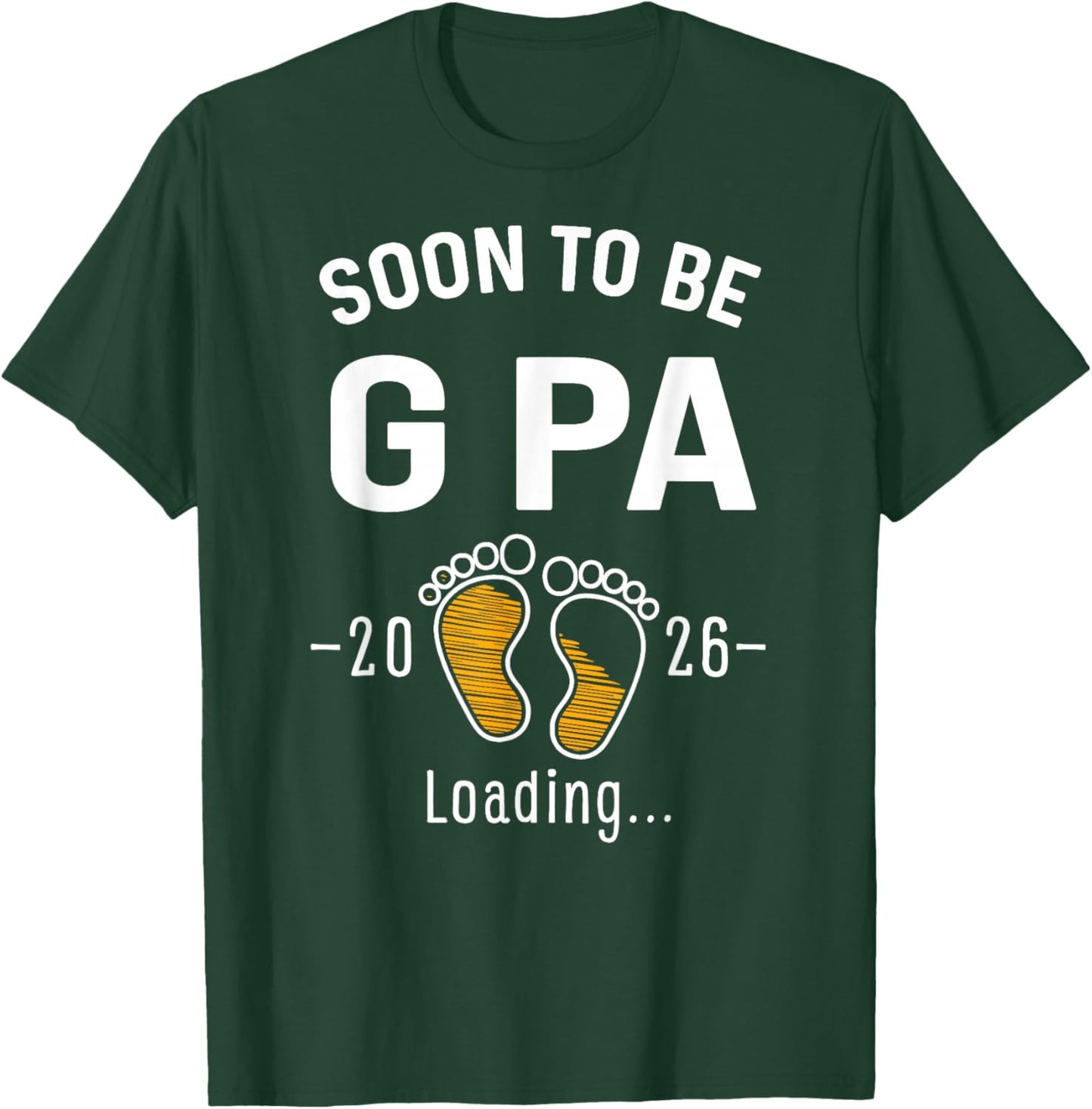 Soon to Be G Pa 2026 Loading Funny Pregnancy Announcement T-Shirt - T-Shirt | Forest