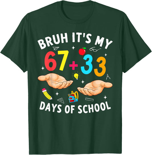 Bruh Its My 67 33 Days of School 100th Day Teacher Boys Kids T-Shirt - T-Shirt | Forest