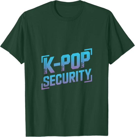 Kpop Security Funny Saying Glitch Typography T-Shirt - T-Shirt | Forest