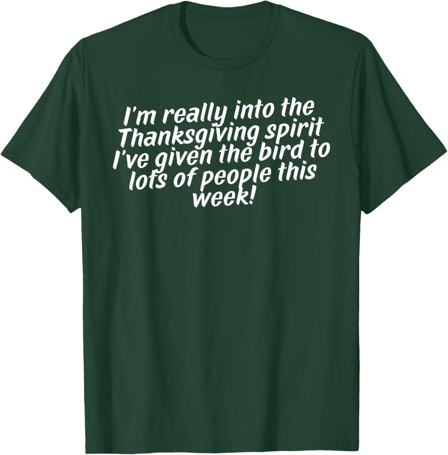 I'm Really into The Thanksgiving Spirit T-Shirt - T-Shirt | Forest