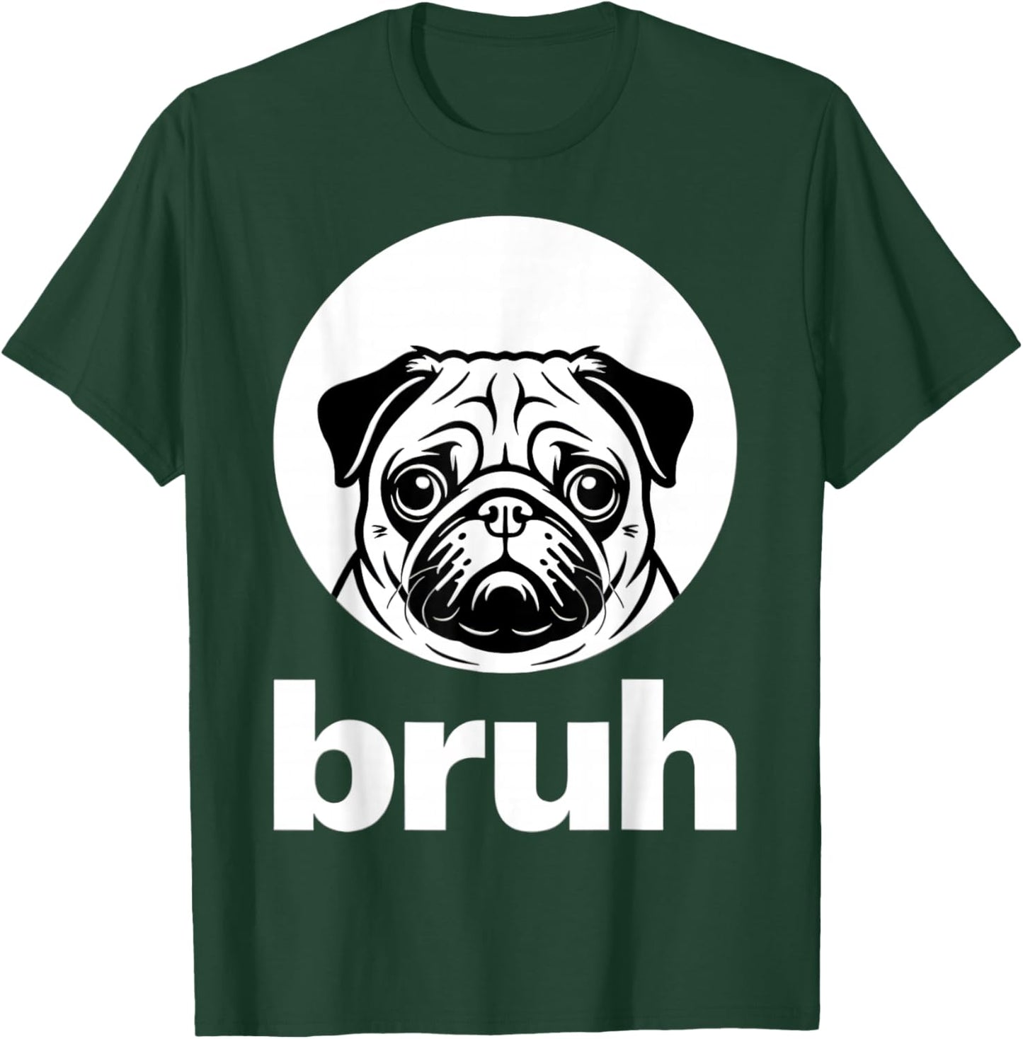 Pug says “Bruh” – Adorable Dog Funny Humor Fashion Kids T-Shirt - T-Shirt | Forest