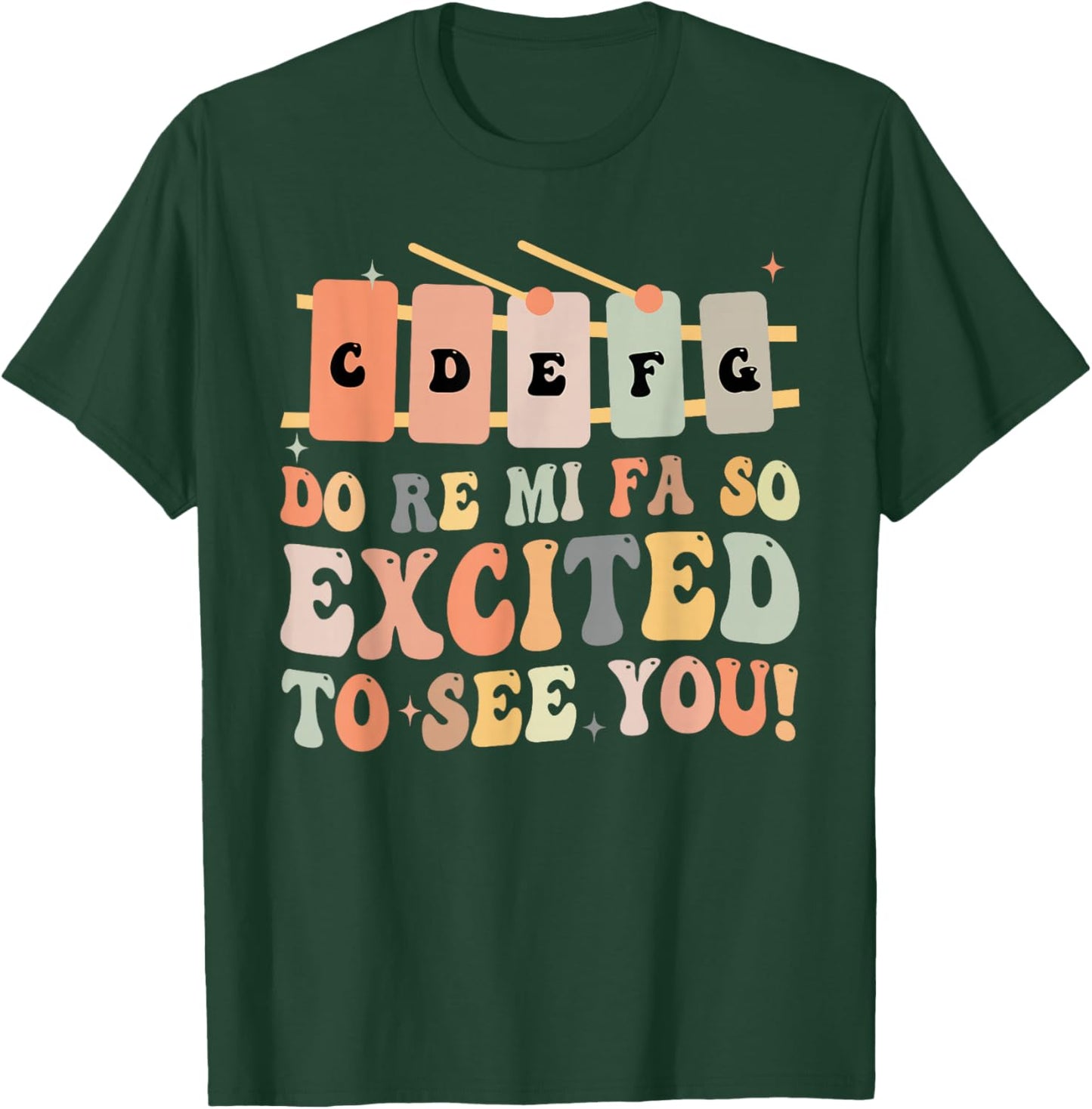 Do Re Mi FA So Excited to See You, Elementary Music Teacher T-Shirt - T-Shirt | Forest