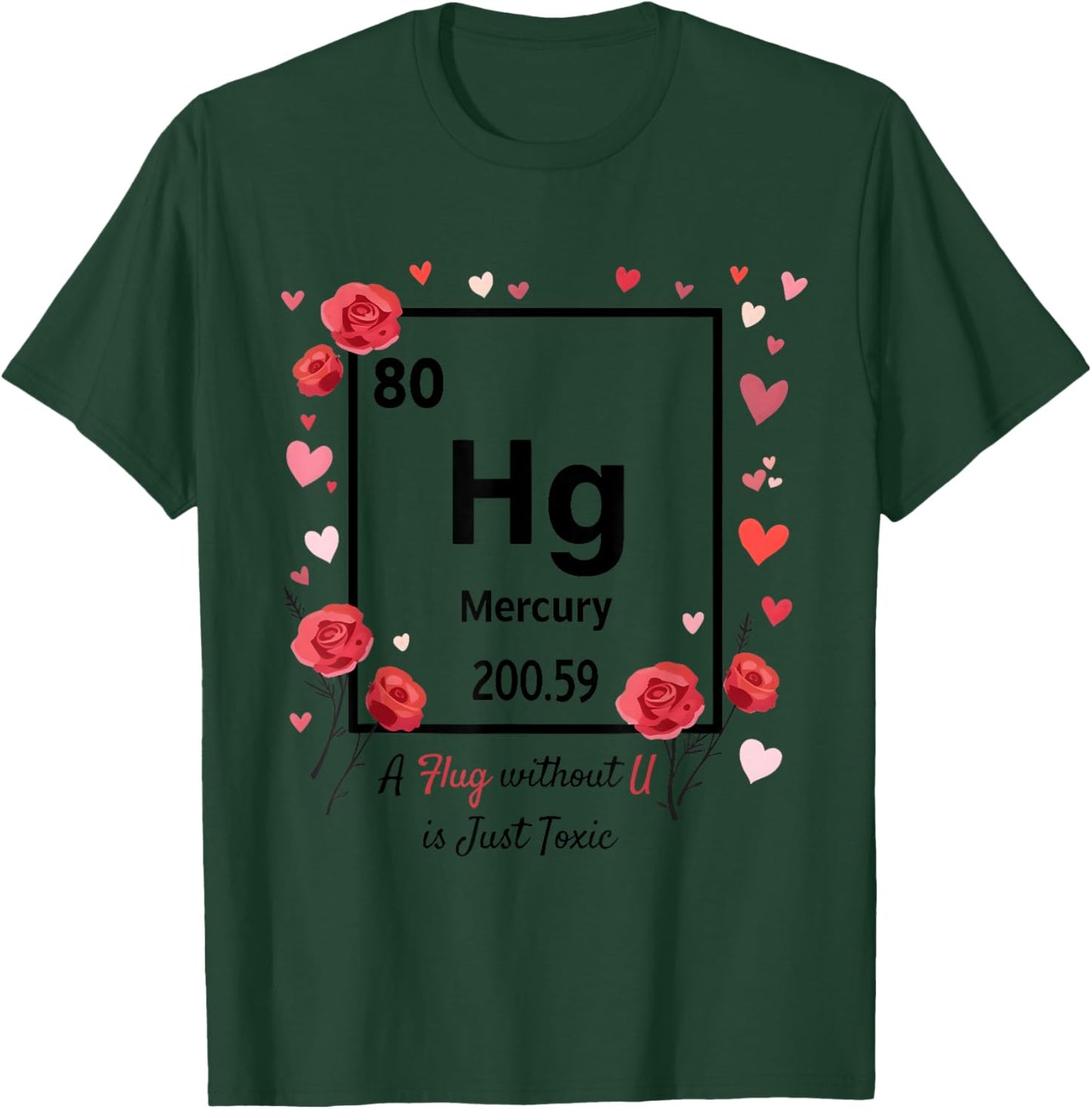 Funny Chemistry Valentine Hg Hug Element 80 Science Teacher T-Shirt - T-Shirt | Forest