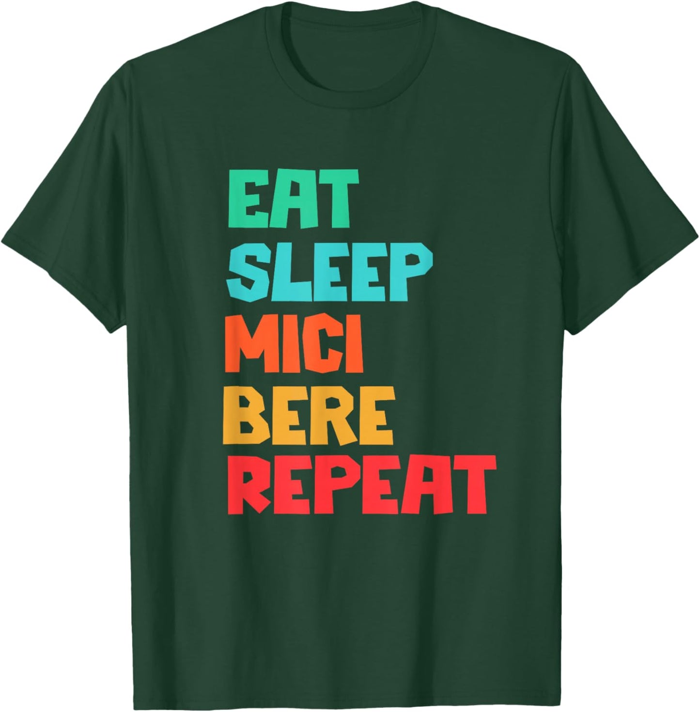 Eat Sleep Mici Bere Repeat Funny Romanian BBQ T-Shirt - T-Shirt | Forest