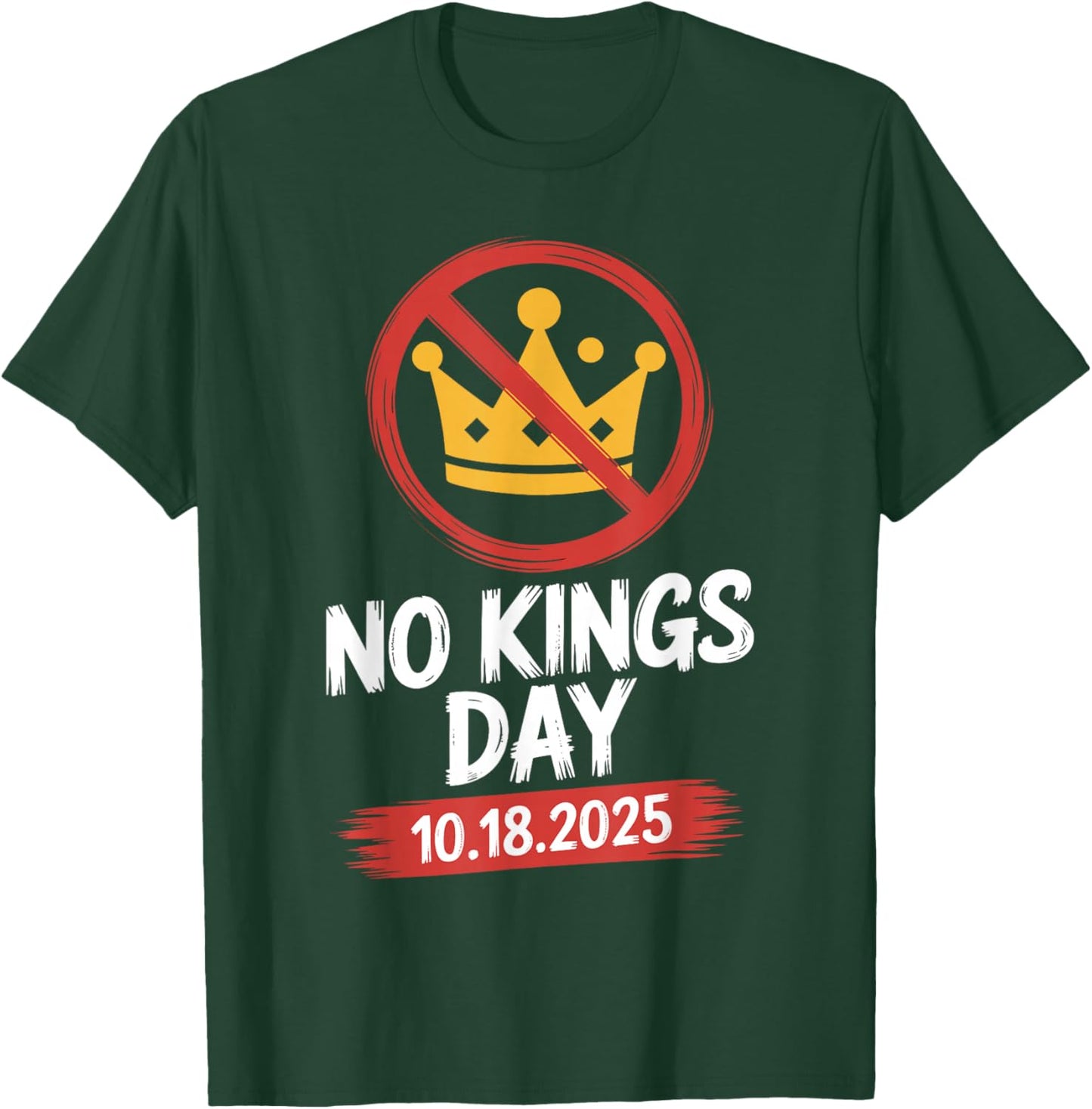 No Kings Day Patriotic No Kings Day 2025 Anti Crown T-Shirt - T-Shirt | Forest