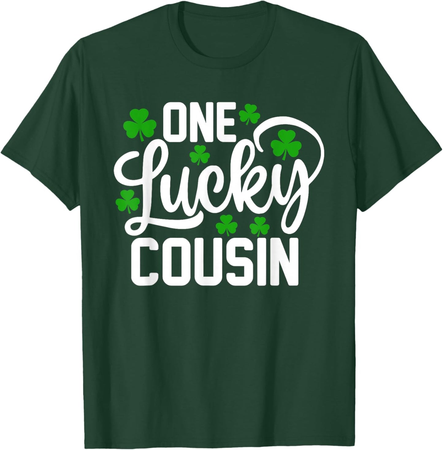 One Lucky Cousin Funny St Patrick's Day Shamrocks T-Shirt - T-Shirt | Forest