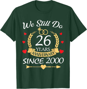 We Still Do 26 Year Anniversary Since 2000 for Husband Wife T-Shirt - T-Shirt | Forest