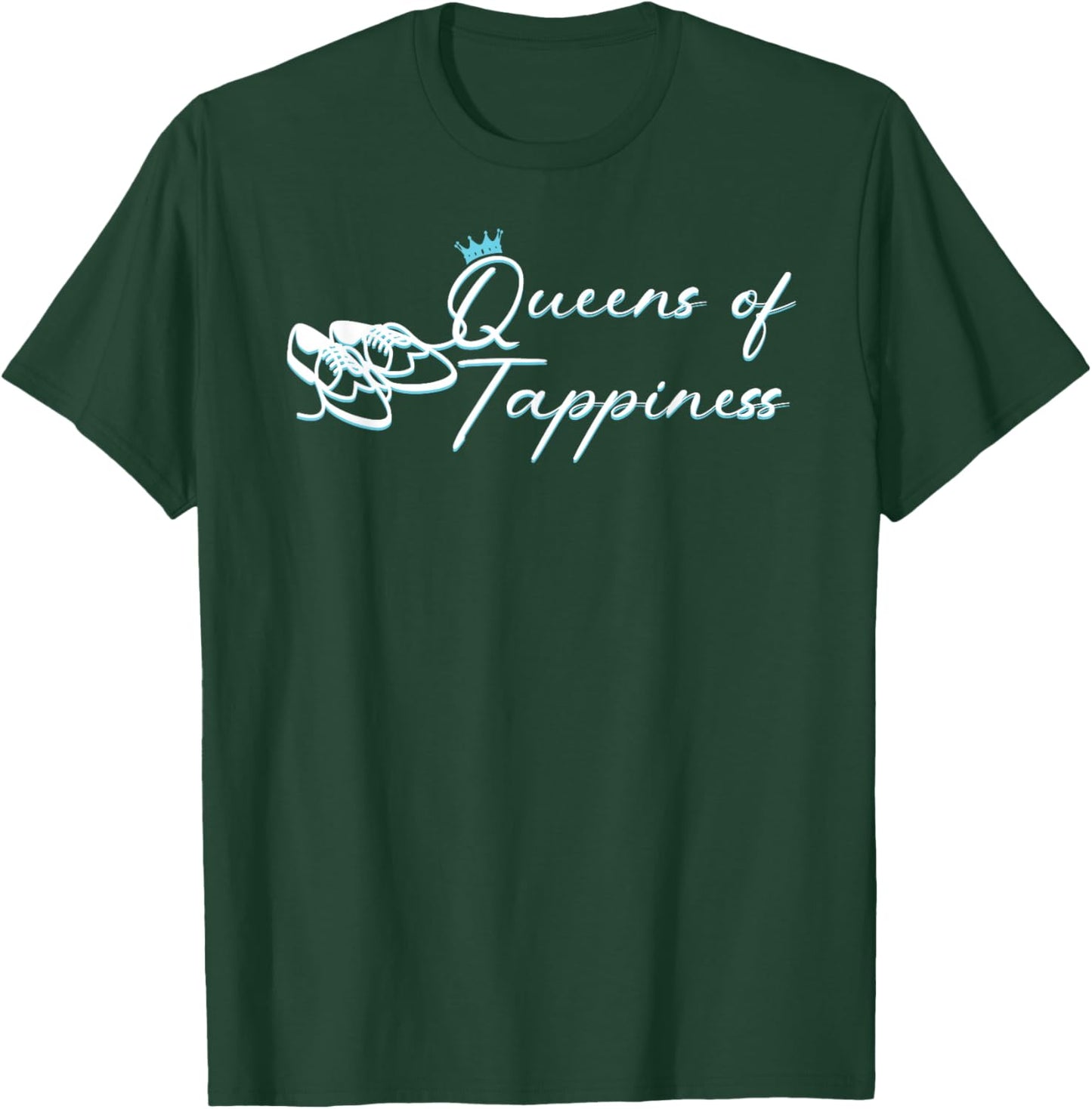 Queens of TAPPINESS 2026 T-Shirt - T-Shirt | Forest