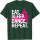 Eat Sleep Dance Repeat Dancer Life Performance Lovers T-Shirt - T-Shirt | Forest