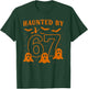 Haunted by 67 Meme Halloween Ghost Graphic T-Shirt - T-Shirt | Forest