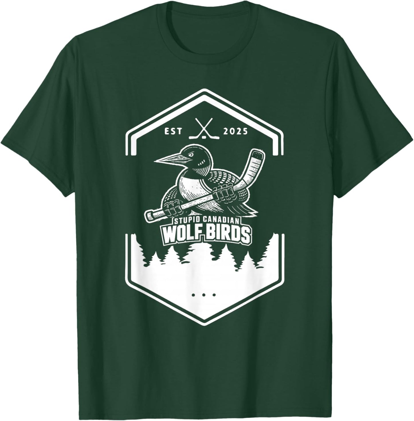 Stupid Canadian Wolf Bird - Hockey T-Shirt - T-Shirt | Forest
