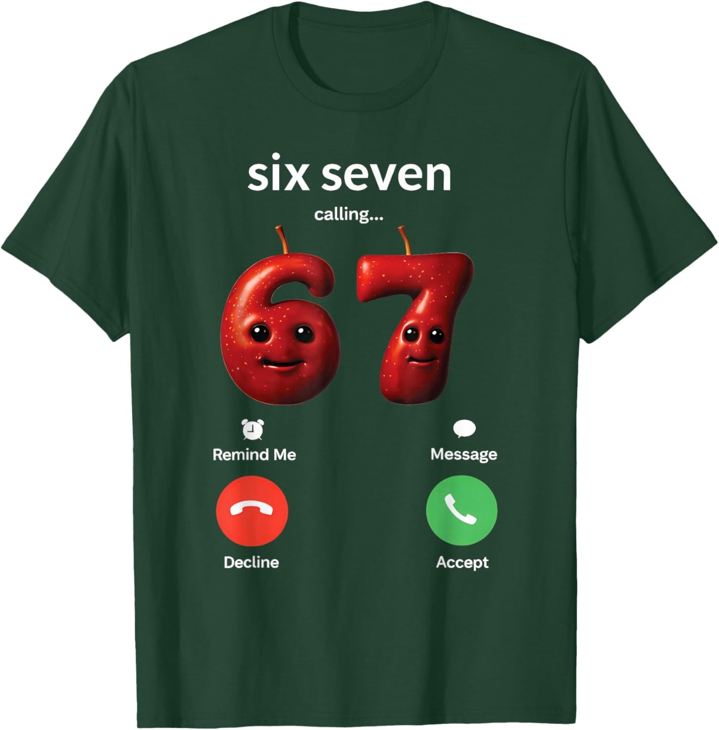 67 is Calling Meme Silly Brainrot AI Apple Number Gen Z T-Shirt - T-Shirt | Forest