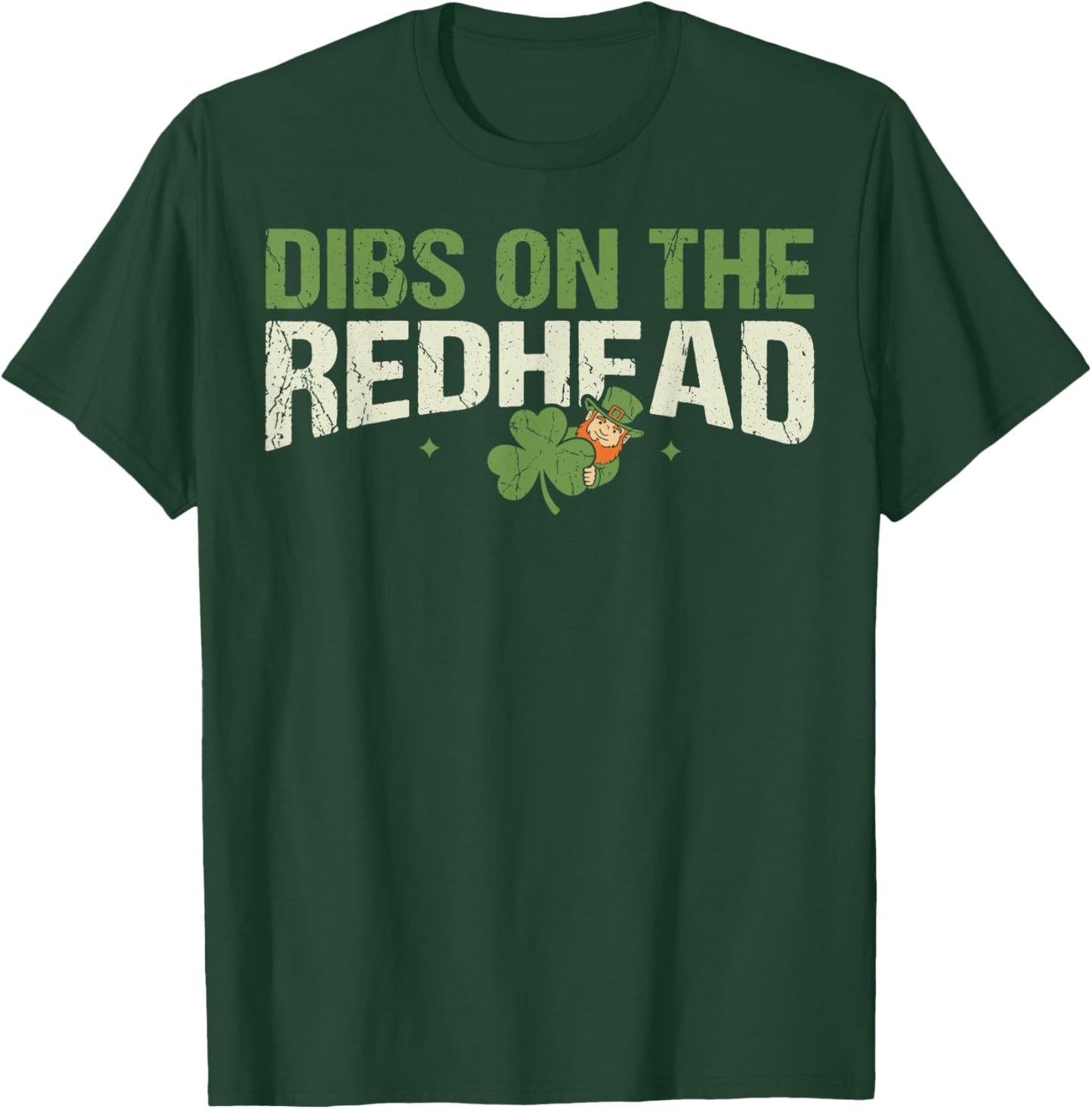 Dibs On The Redhead Funny Lucky Sassy St. Patrick's Day T-Shirt - T-Shirt | Forest