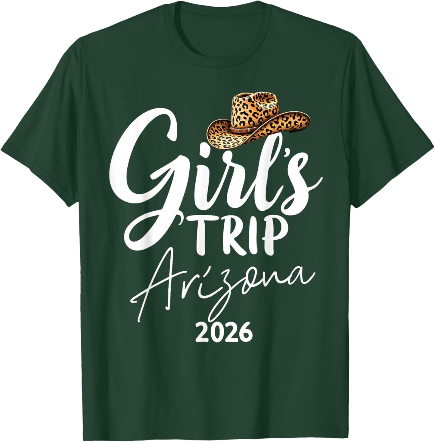 Girls Trip Arizona 2026 Weekend Vacation Birthday Squad T-Shirt - T-Shirt | Forest