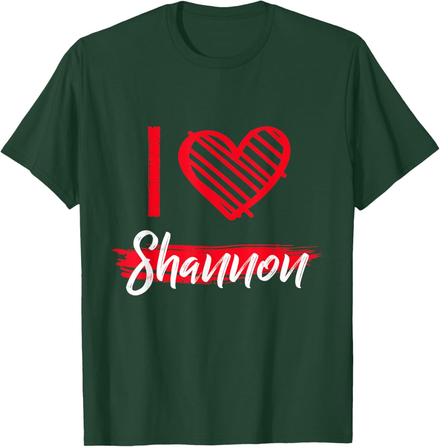 I Love Shannon I Heart Shannon T-Shirt - T-Shirt | Forest