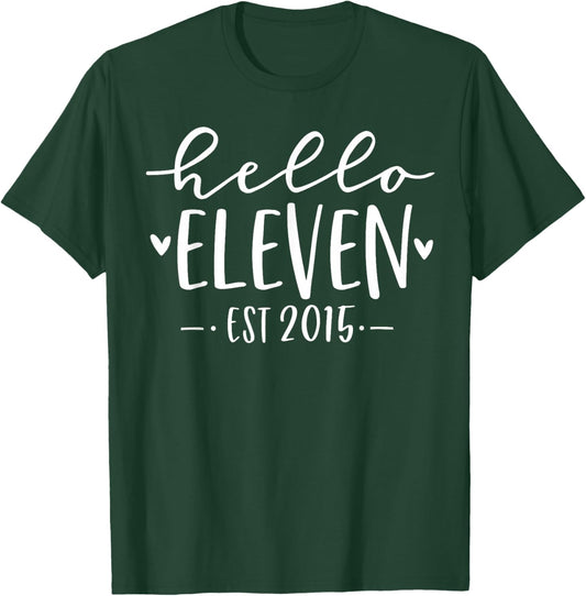 Hello Eleven Est 2015 11th Birthday Girl 11-Year-Old T-Shirt - T-Shirt | Forest