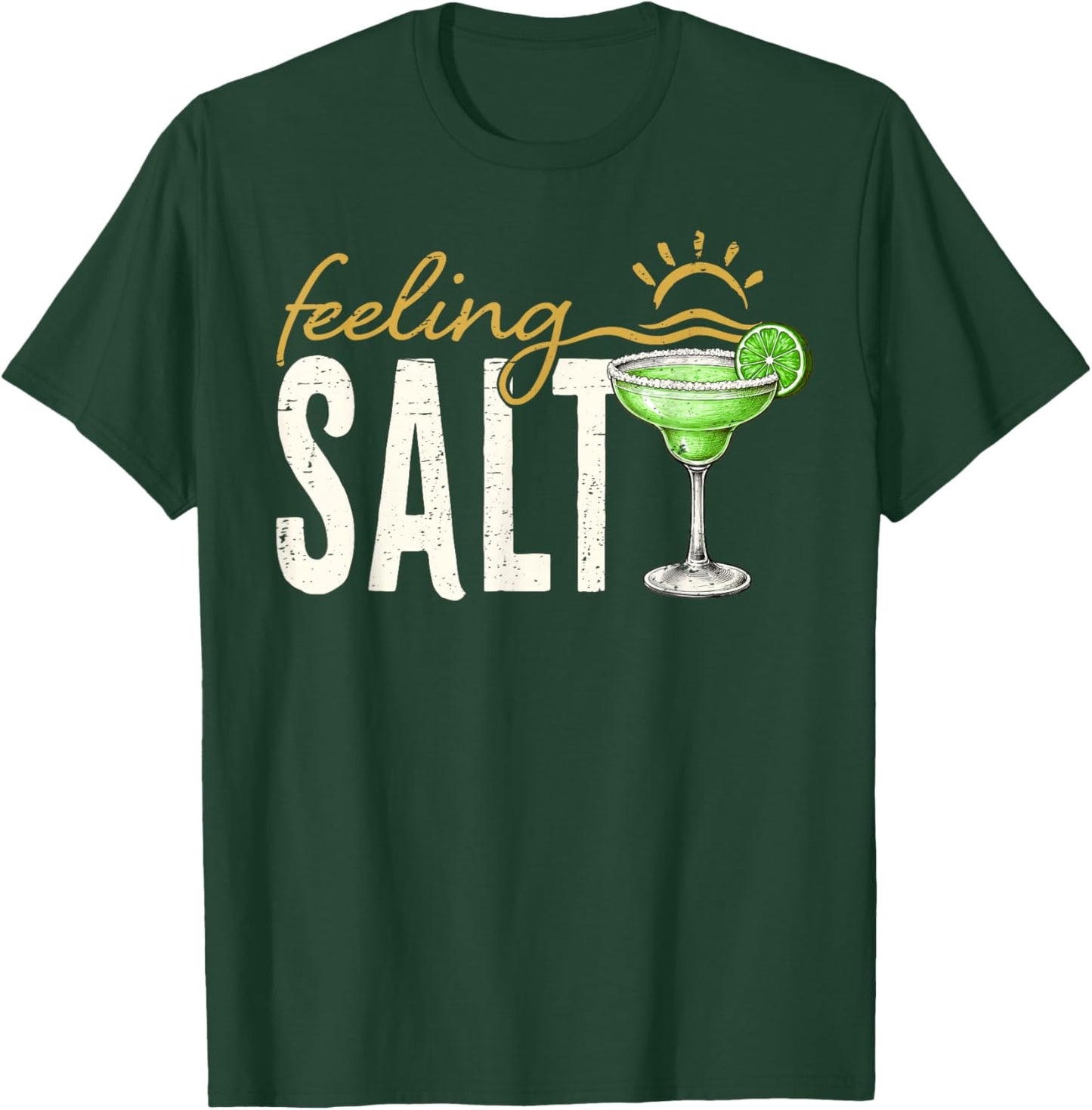 Feeling Salty Funny Margarita Drinking Mexican Cinco De Mayo T-Shirt - T-Shirt | Forest