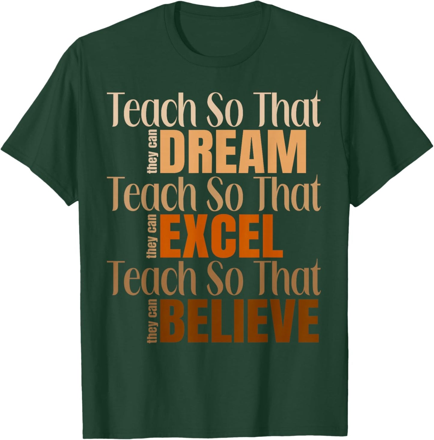 Teach So That They Can Dream Black History Month Teachers T-Shirt - T-Shirt | Forest