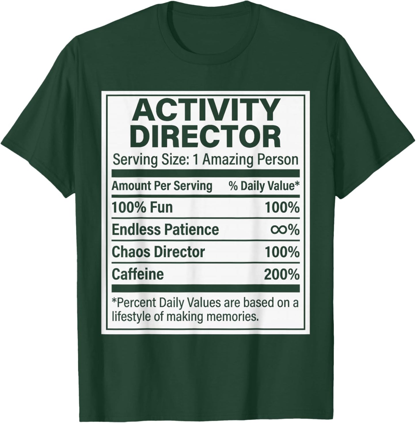 Activity Director Nutrition Facts, Funny Activity Director T-Shirt - T-Shirt | Forest