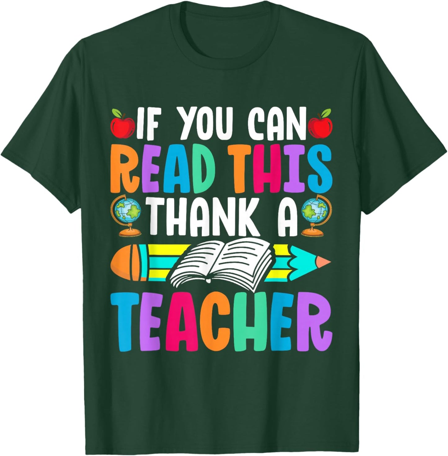 If You Can Read This Thank A Teacher Funny Student Saying T-Shirt - T-Shirt | Forest