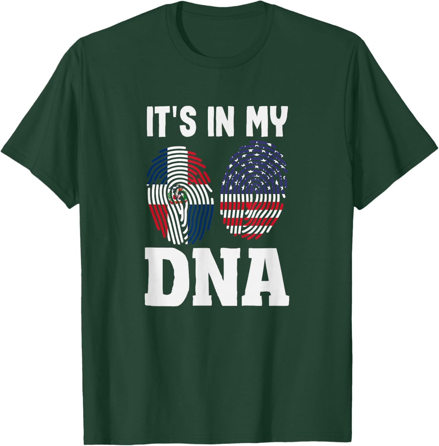 It's in My DNA Dominican Republic Pride T-Shirt - T-Shirt | Forest