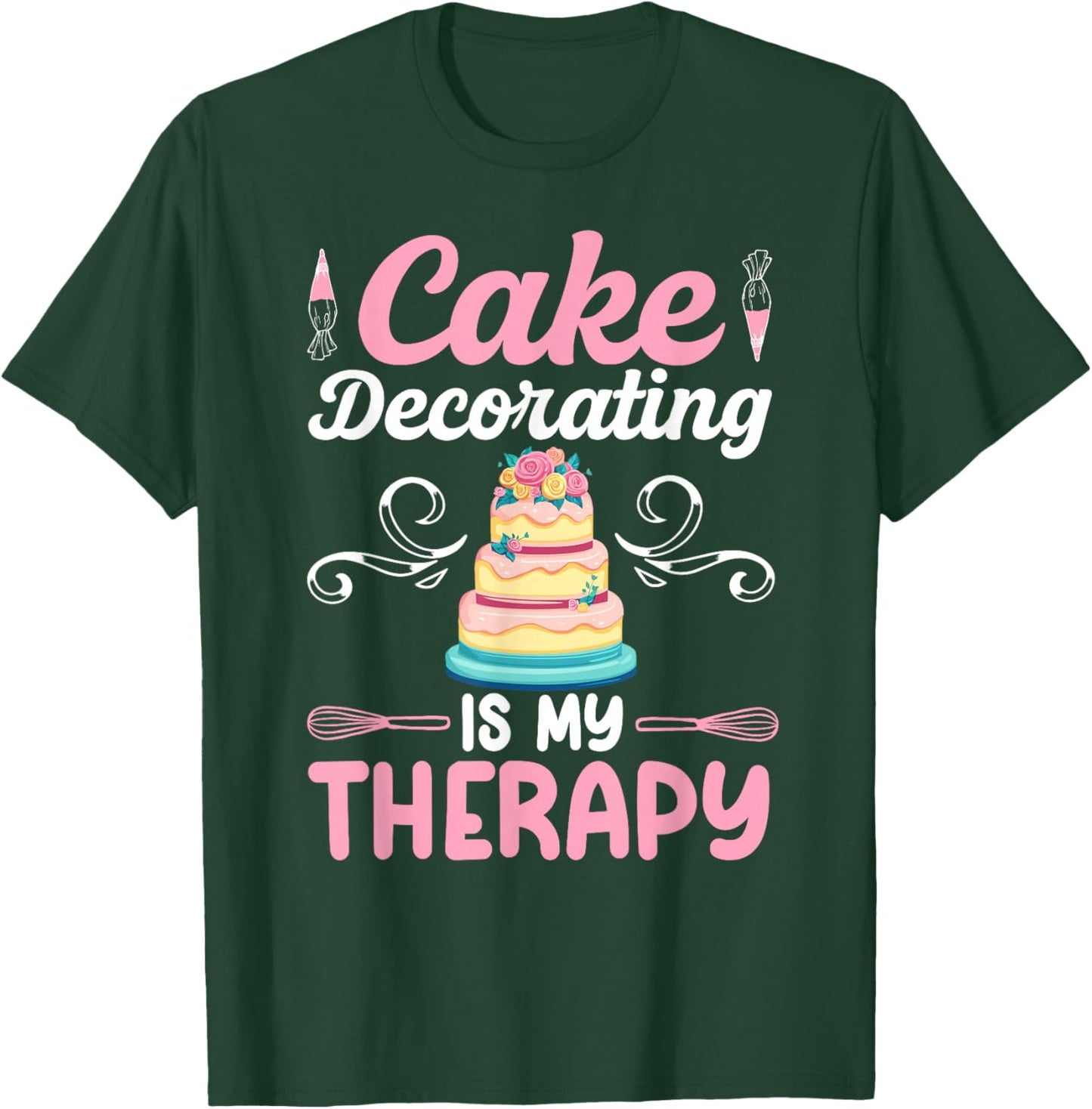 Cake Decorating Funny Cake Artist Cake Baker Cake Decorator T-Shirt - T-Shirt | Forest