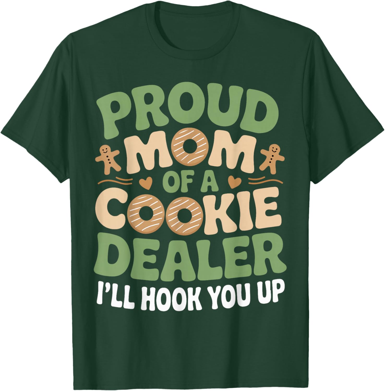 Proud Cookie Dealer Mom Funny Baking Mama Dessert Humor T-Shirt - T-Shirt | Forest