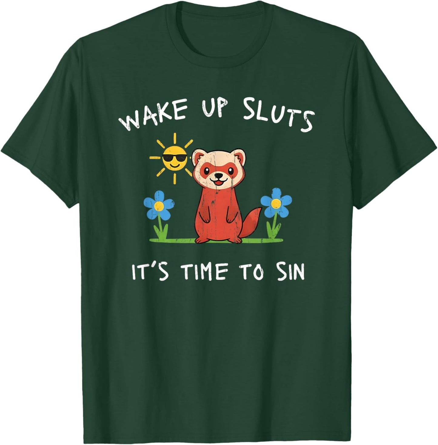 Wake Up Sluts It's Time to Sin, Meme Raccoon T-Shirt - T-Shirt | Forest