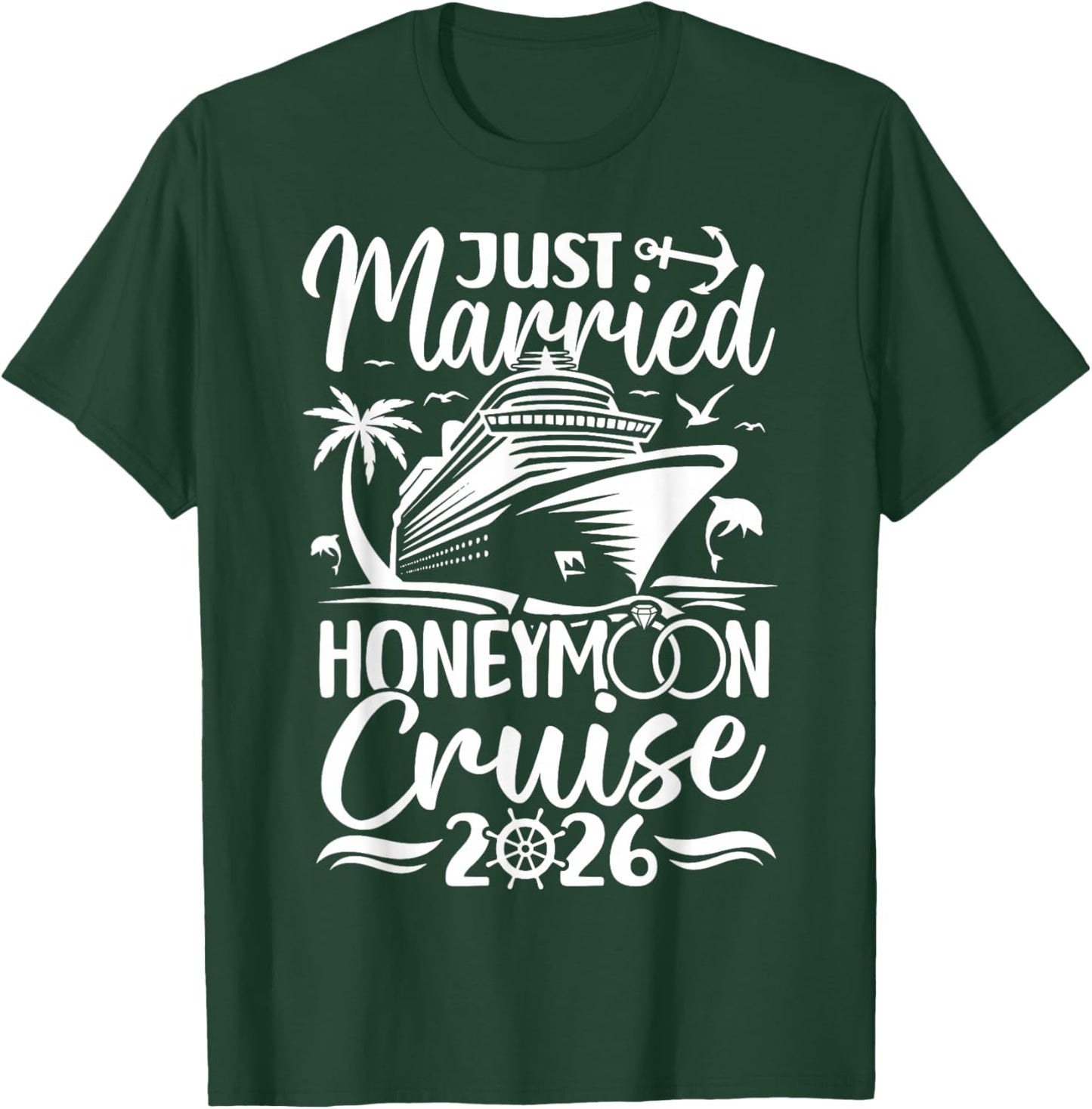 Honeymoon Cruise for Matching Couples 2026 Just Married T-Shirt - T-Shirt | Forest