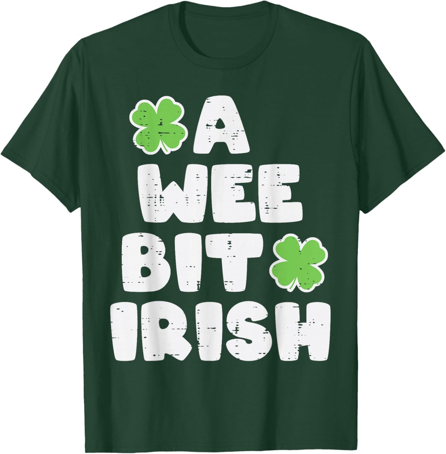 St Patricks Day A Wee Bit Irish Saint Pattys Men Women Kids T-Shirt - T-Shirt | Forest