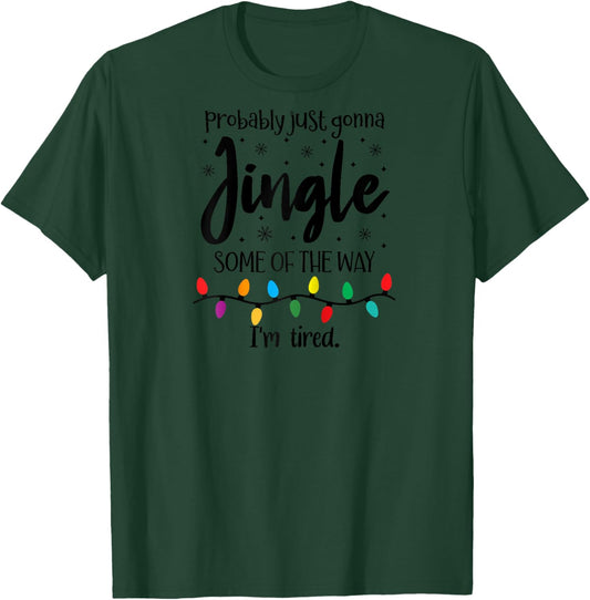 Probably Just Gonna Jingle Some of The Way Im Tired Xmas Joy Raglan Baseball T-Shirt - T-Shirt | Forest