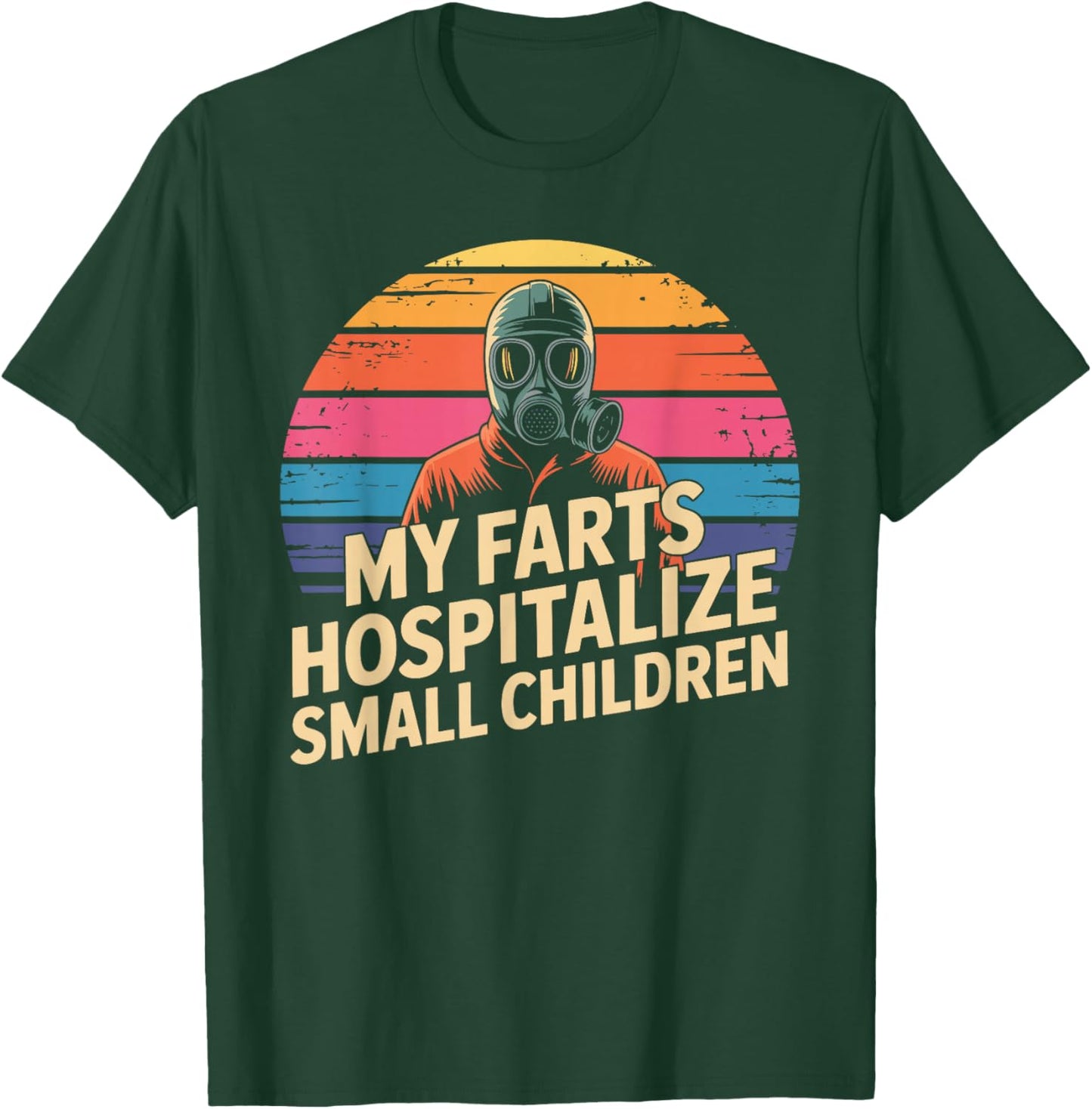 My Farts Hospitalize Small Children Hilarious Puns T-Shirt - T-Shirt | Forest