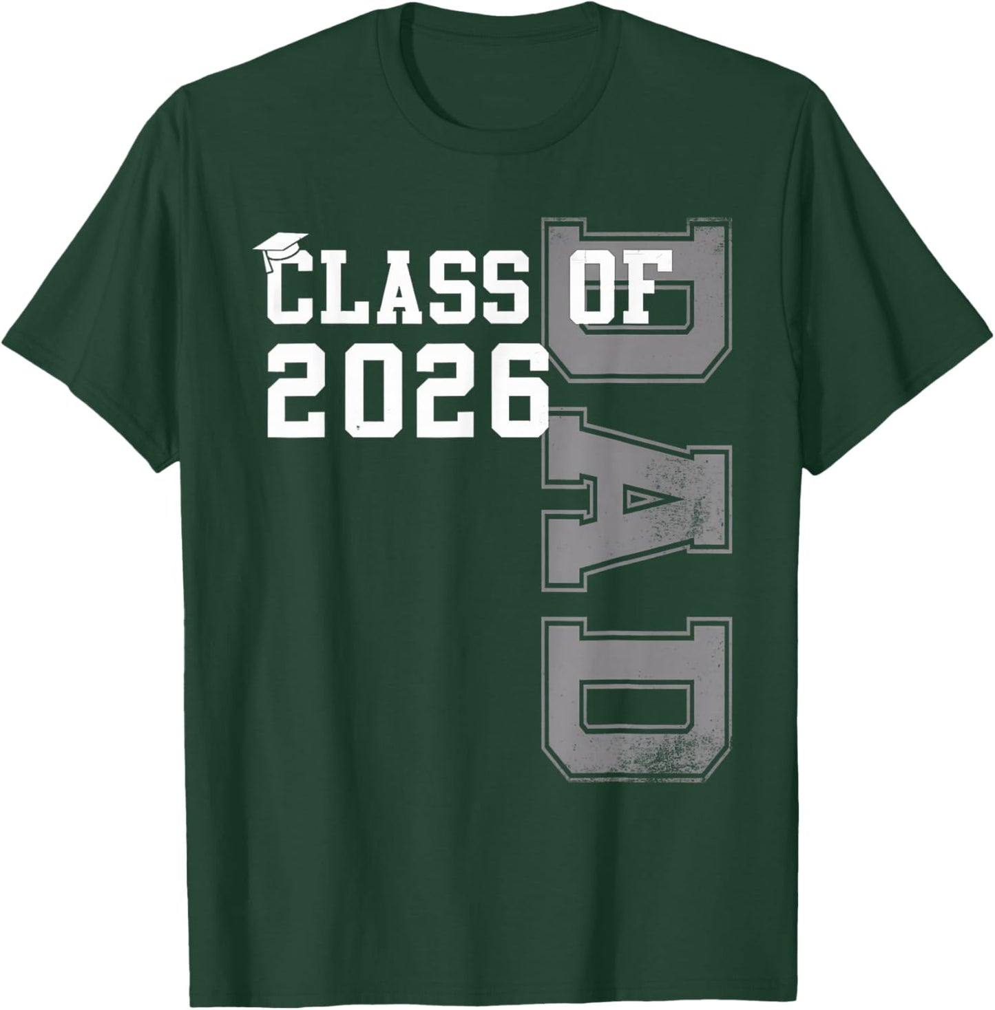 Proud Dad of A 2026 Graduate Grad Senior Father Graduation T-Shirt - T-Shirt | Forest