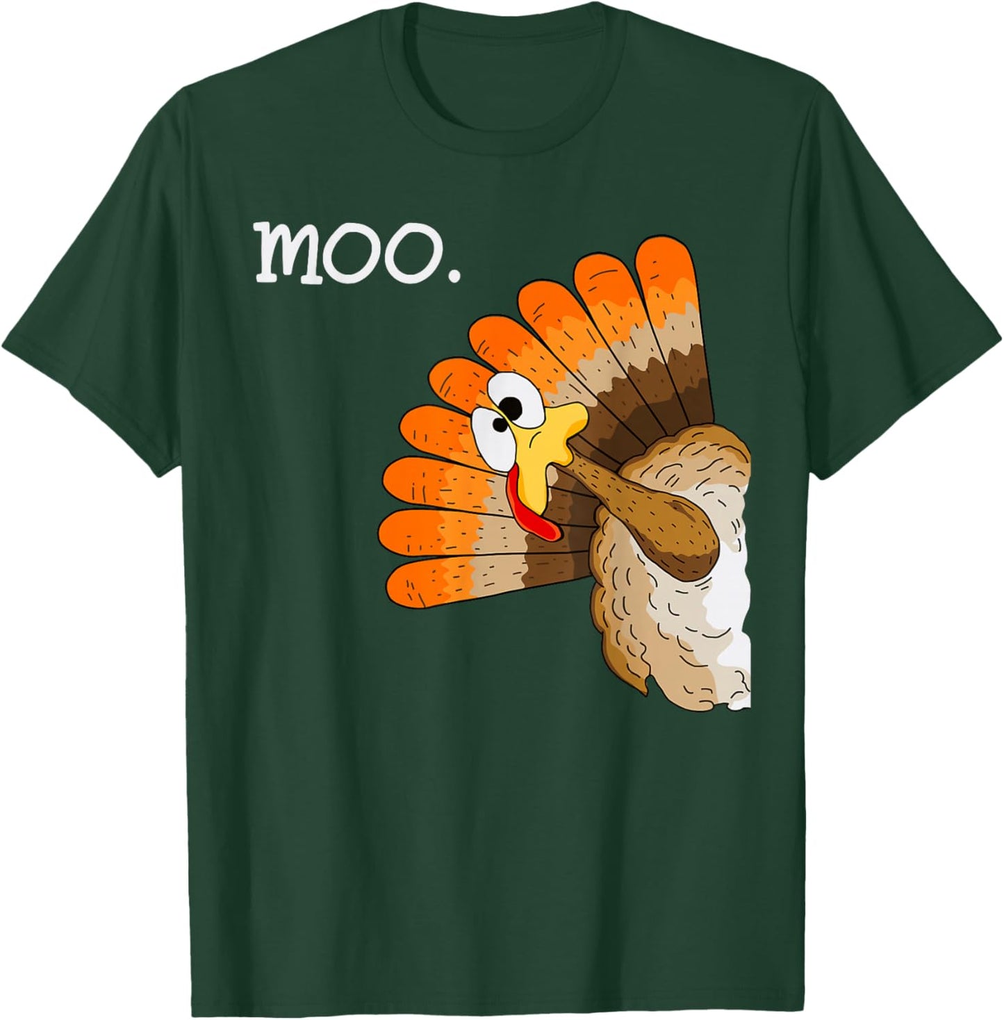 Turkey moo Funny Thanksgiving T-Shirt - T-Shirt | Forest