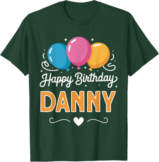 Happy Birthday Danny T-Shirt - T-Shirt | Forest