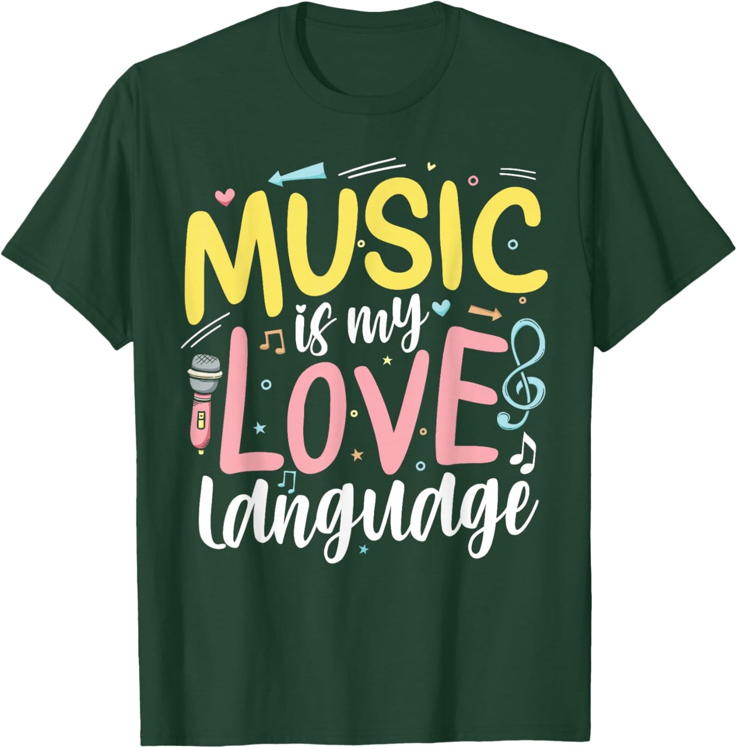 Music is My Love Language Notes Melody T-Shirt - T-Shirt | Forest
