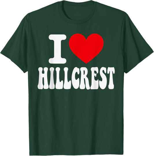 I Love Hillcrest California Heart Souvenir CA City Pride T-Shirt - T-Shirt | Forest