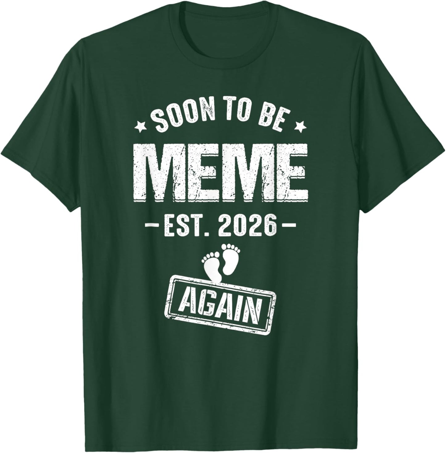 Soon to Be Meme Again Est 2026 Promoted to Meme T-Shirt - T-Shirt | Forest