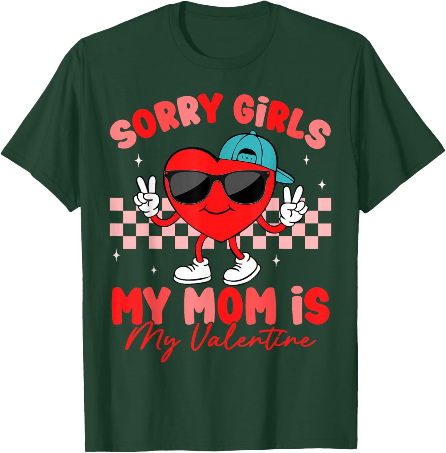 Sorry Girls Mom is My Valentine Day Cute Boys Kids Toddler T-Shirt - T-Shirt | Forest