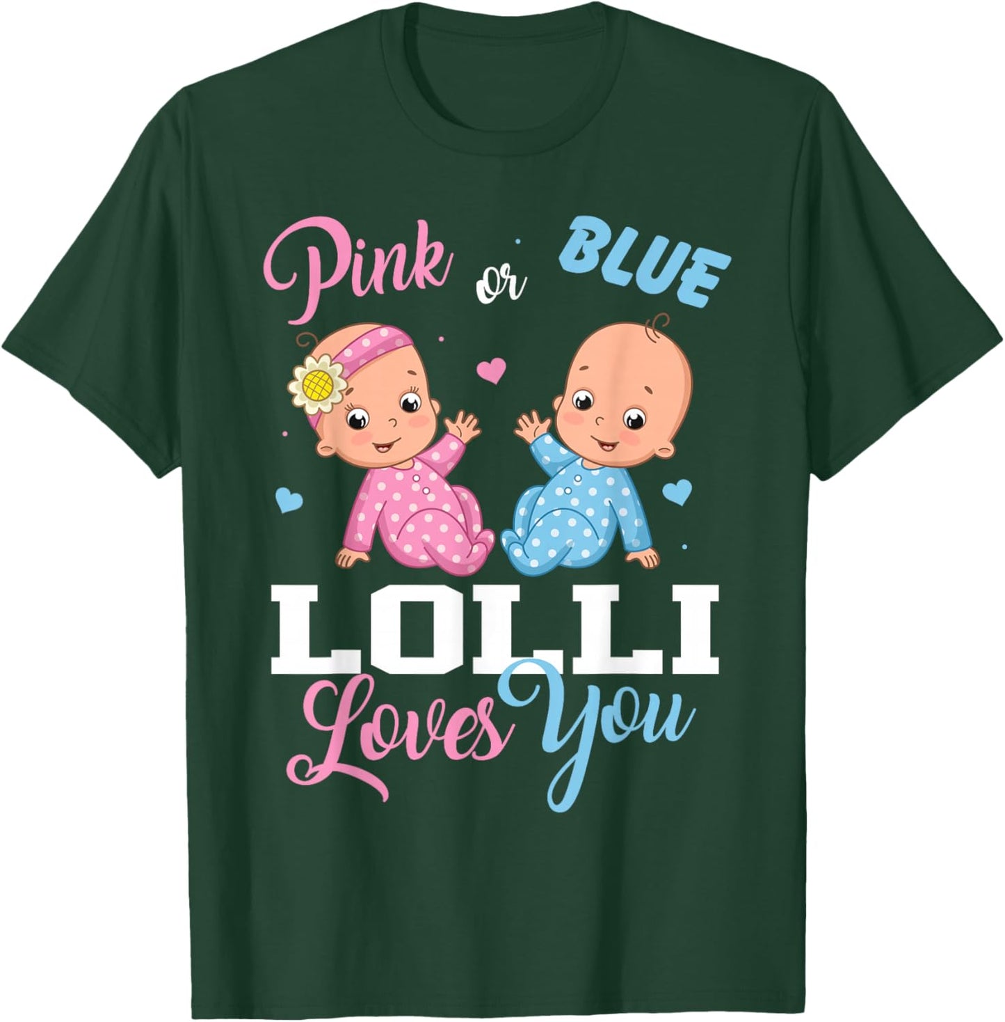 Pink Or Blue Lolli Loves You Gender Reveal Party T-Shirt - T-Shirt | Forest