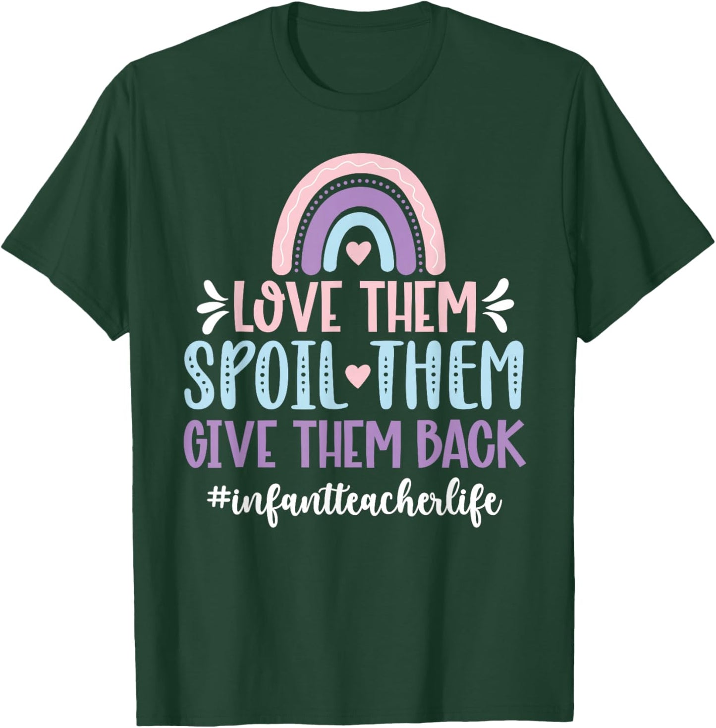 Infant Teacher Life Infant Teaching Infant Teacher T-Shirt - T-Shirt | Forest
