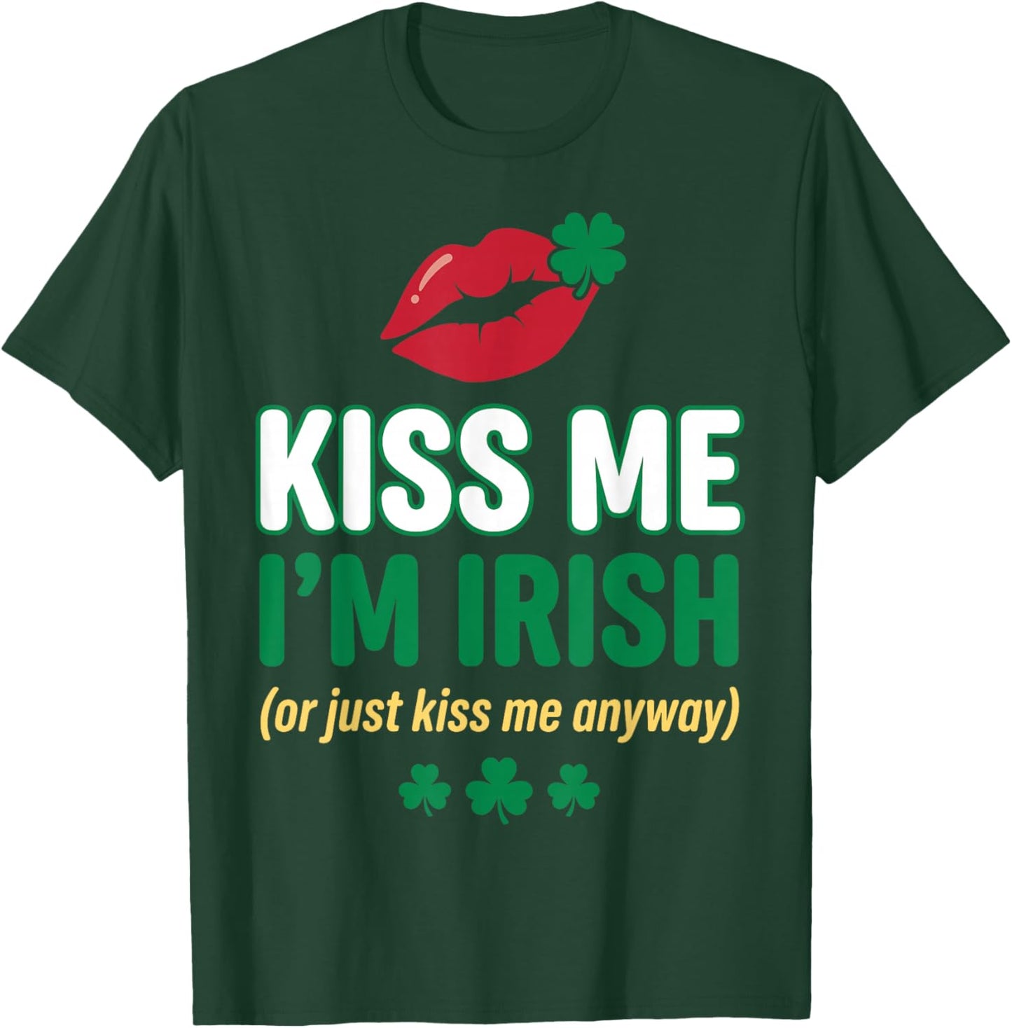 Kiss Me I'm Irish Funny St Patricks Day Shamrock Lips T-Shirt - T-Shirt | Forest