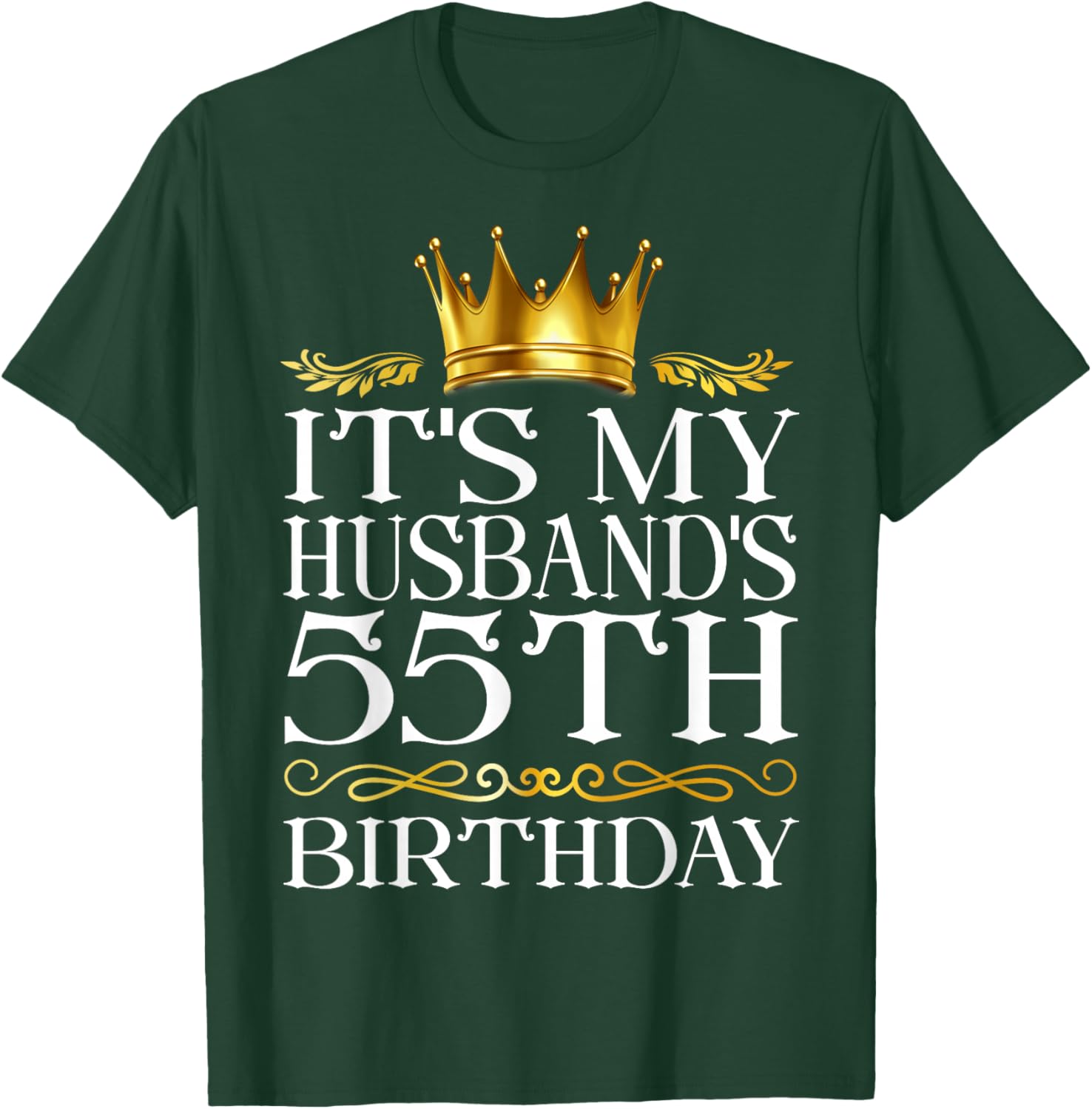 It's My Husband's 55th Birthday Happy Birthday 55 Years Old T-Shirt - T-Shirt | Forest